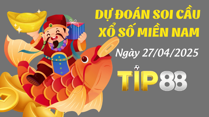 TIP88 Dự Đoán Soi Cầu Xổ Số Miền Nam Ngày 27/04/2025 - Siêu Chính Xác